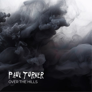 收聽Paul Turner的Over the Hills歌詞歌曲