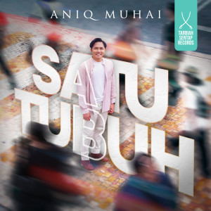 Album Satu Tubuh oleh Aniq Muhai