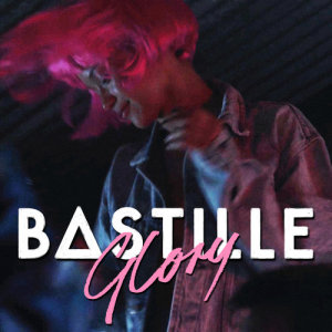 收聽Bastille的Glory (Bunker Sessions)歌詞歌曲