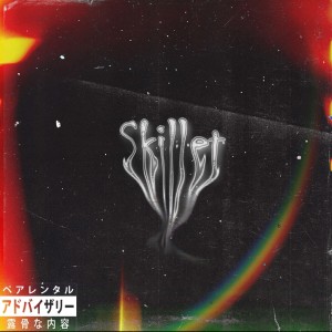 Listen to Skillet (Explicit) song with lyrics from pasiyx