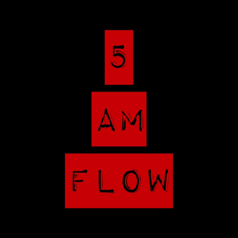5 AM FLOW (Explicit)