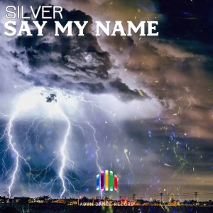 Silver的專輯Say My Name