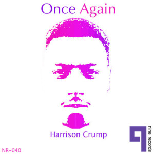 收聽Harrison Crump的Once Again (Xtra Agenda Remix)歌詞歌曲