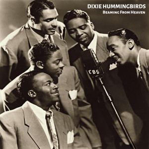 The Dixie Hummingbirds的專輯Beaming From Heaven