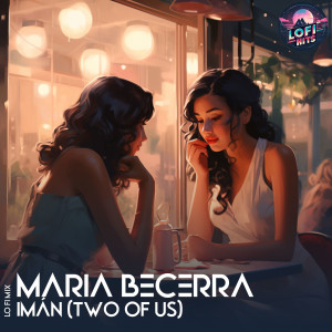 ดาวน์โหลดและฟังเพลง IMAN (Two Of Us) (LoFi) พร้อมเนื้อเพลงจาก AstroLofi