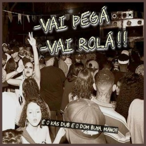ดาวน์โหลดและฟังเพลง 'Vai Pegá, Vai Rolá' พร้อมเนื้อเพลงจาก Dom Buya