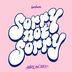 Listen to Sorry not Sorry (feat. YORO) song with lyrics from Aivory