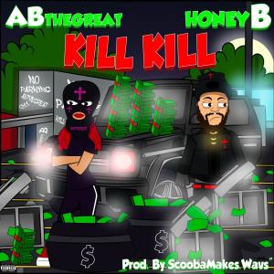 Kill Kill (feat. Honey B) (Explicit) dari Honey B