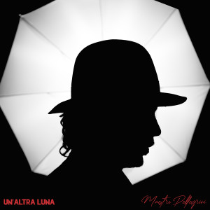 Album Un'altra luna (Piano Version) from Maestro Pellegrini