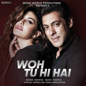 ดาวน์โหลดและฟังเพลง Woh Tu Hi Hai พร้อมเนื้อเพลงจาก Mahfuz