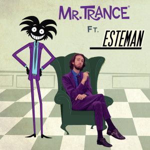 收听Esteman的Mr. Trance歌词歌曲