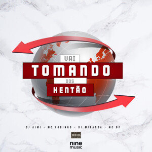 Album Vai Tomando Dos Kentão (Explicit) from Dj Aimi