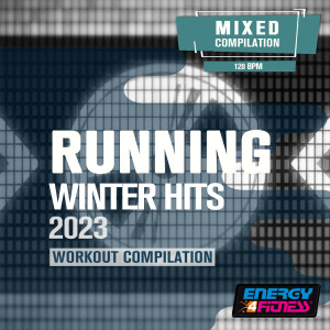 Various的专辑Running Winter Hits 2023 Workout Compilation 128 Bpm