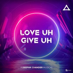 Album Love Uh Give Uh oleh Deepak Chander