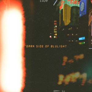 Album Dark side of BLULIGHT oleh NaShow