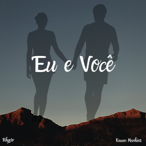 Album Eu E Você (feat. Kyplo) from Rhyero