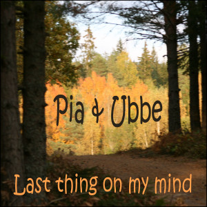 ดาวน์โหลดและฟังเพลง Last Thing on My Mind พร้อมเนื้อเพลงจาก Pia and Ubbe