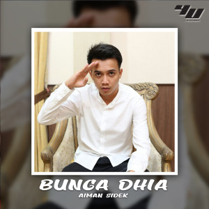 Listen to Bunga Dhia song with lyrics from Aiman Sidek
