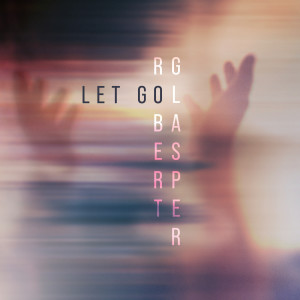 อัลบัม Let Go ศิลปิน Robert Glasper