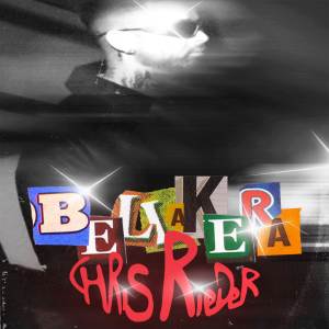ดาวน์โหลดและฟังเพลง BELLAKERA (Explicit) พร้อมเนื้อเพลงจาก Chris Rieder