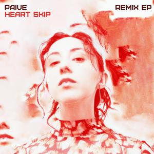 Paive的專輯Heart Skip Remix EP