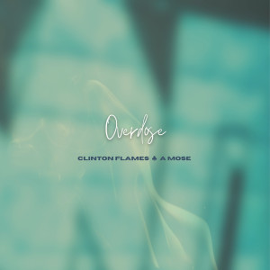 Clinton Flames的專輯Overdose