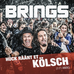 ดาวน์โหลดและฟังเพลง Hück räänt et Kölsch (111 Extended-RMX) พร้อมเนื้อเพลงจาก Brings