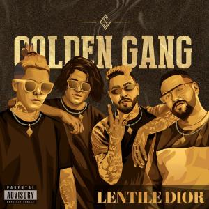 Listen to Lentile Dior (Explicit) (Raw|Explicit) song with lyrics from Golden Gang