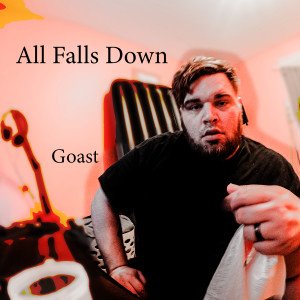 Album All Falls Down (Explicit) from Goast