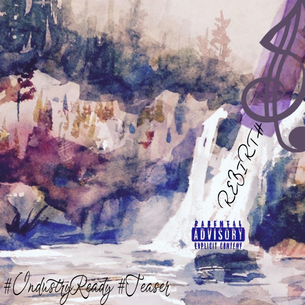 Rebirth(Industry Ready Teaser) (Explicit)
