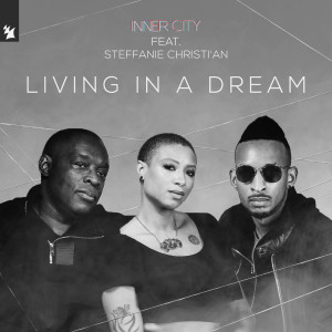 ดาวน์โหลดและฟังเพลง Living In A Dream พร้อมเนื้อเพลงจาก Inner City