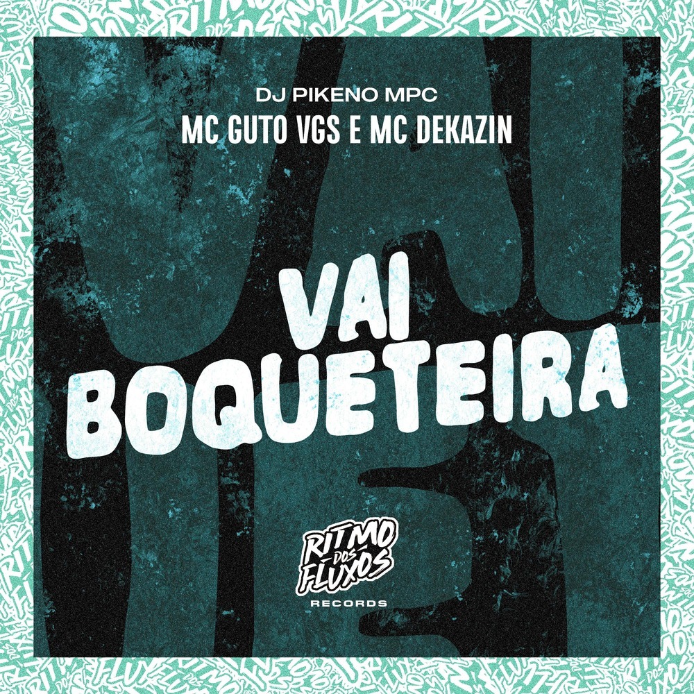 Vai Boqueteira (Explicit)