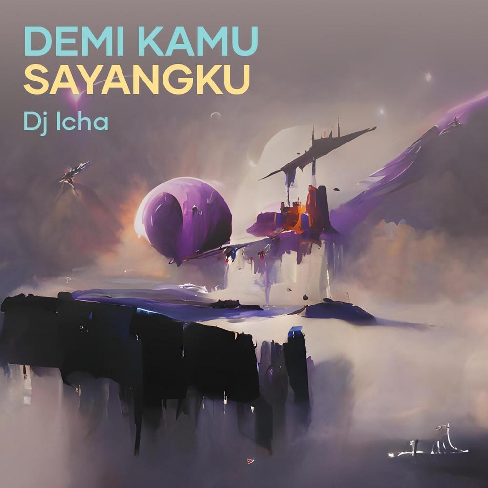 Demi Kamu Sayangku