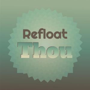 Album Refloat Thou from Various