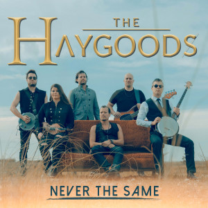 ดาวน์โหลดและฟังเพลง Never the Same พร้อมเนื้อเพลงจาก The Haygoods