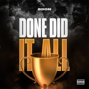 Bdon的专辑Done Did It All (Explicit)