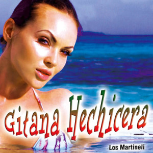 Los Martineli的專輯Gitana Hechicera - Single