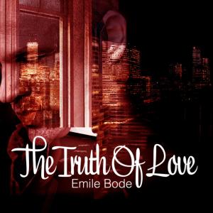 อัลบัม The Truth of Love ศิลปิน Emile Bode