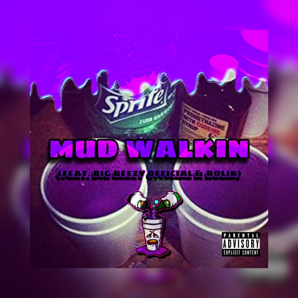 Mud Walkin (feat. BIG REEZY OFFICIAL & ROLIK) (Explicit)