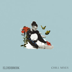 Elderbrook的專輯Chill Mixes