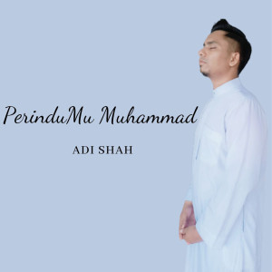 Album PerinduMu Muhammad from Adi Shah