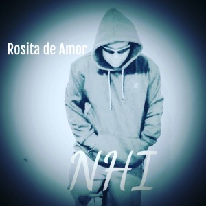 Listen to Rosita De Amor song with lyrics from NHI