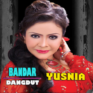 Album BANDAR DANGDUT YUSNIA from Yusnia