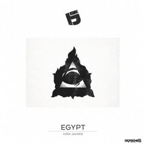 Dengarkan Egypt lagu dari High Jacked dengan lirik