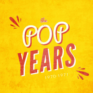 อัลบัม The Pop Years 1970-1971 ศิลปิน Various