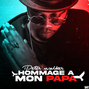 收听Peter Walker的Hommage à Mon Papa歌词歌曲
