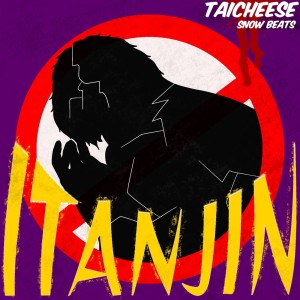 Dengarkan ITANJIN (Explicit) lagu dari タイチーズ dengan lirik