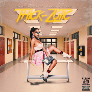 Listen to Thick-Zotic (Explicit) song with lyrics from Grindin Pun