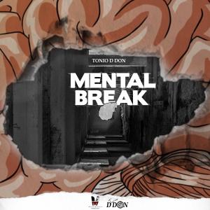 Tonio D Don的專輯Mental Break (feat. Tonio D Don)