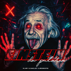 Dj Bruninho Pzs的專輯Einstein da Putaria (Explicit)